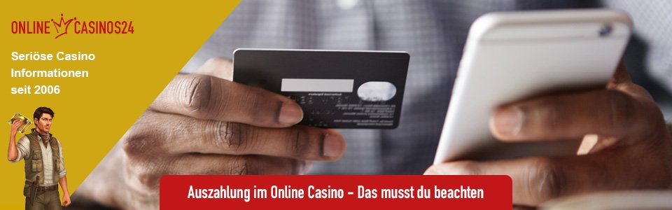 Auszahlung im Online Casino - Das musst du beachten!