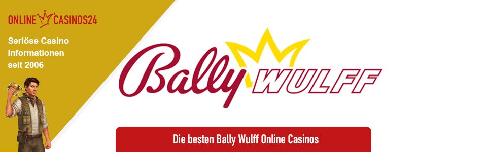 Bally Wulff Online Casinos im Vergleich