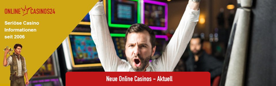 Neue Online Casinos - Newcomer