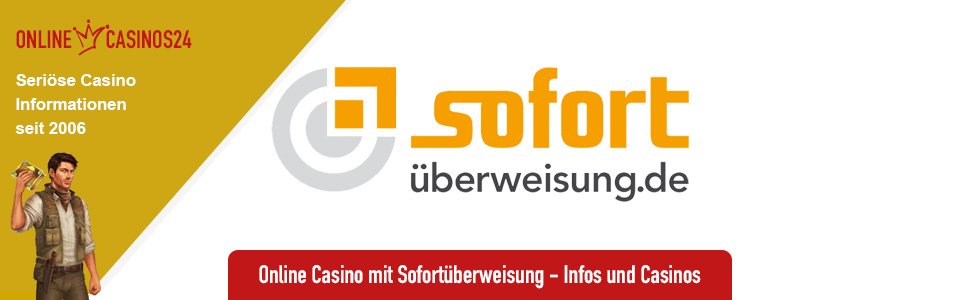 Sofortüberweisung Online Casinos im Test